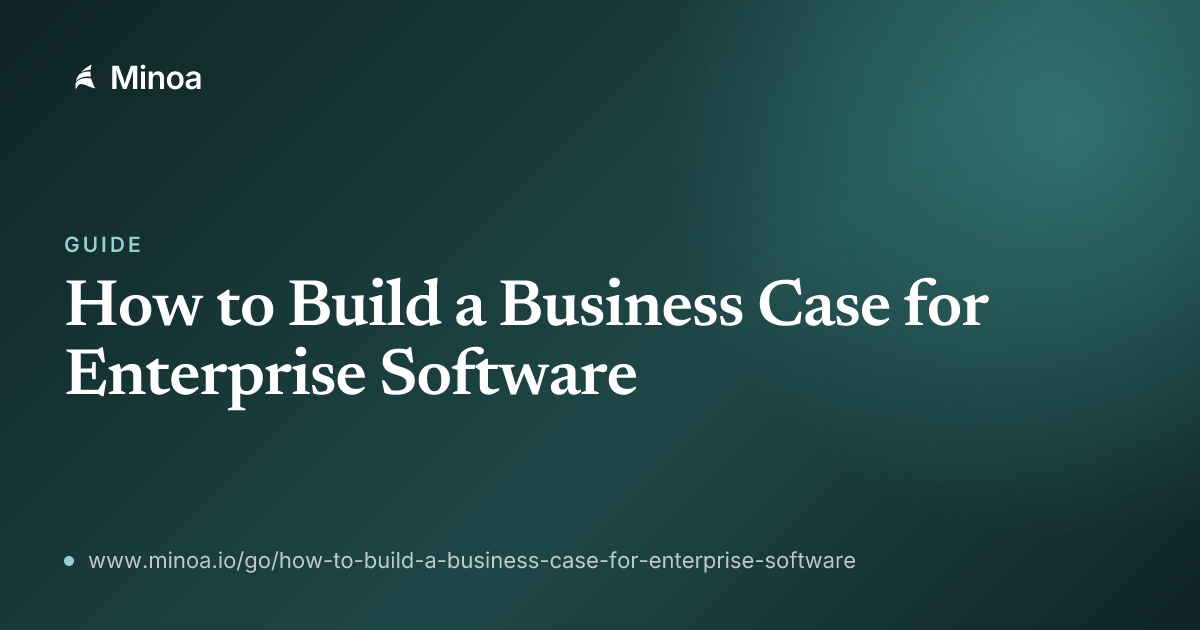 How to Build a Business Case for Enterprise Software: A Step-by-Step ...